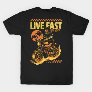 Live fast 🏍 T-Shirt